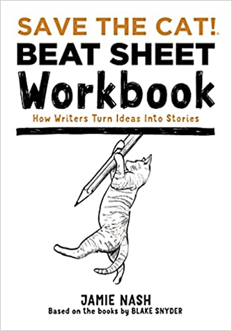 Save the Cat! Beat Sheet Workbook by Jamie Nash